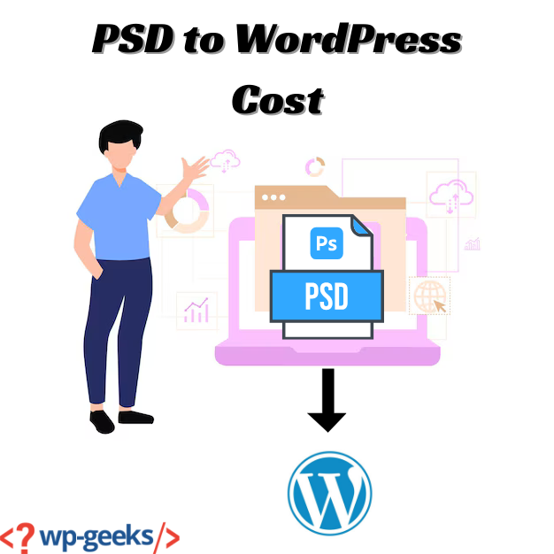 Understanding The Cost Of Psd To Wordpress